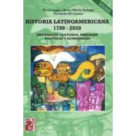 Historia Latinoamericana 1700-2020 Sociedades Culturas Procesos Politicos Y Economicos
