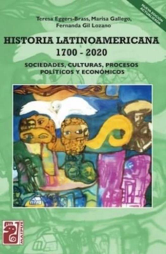 Historia Latinoamericana 1700-2020 Sociedades Culturas Procesos Politicos Y Economicos