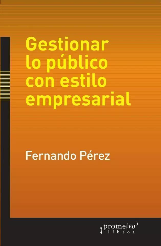 Gestionar Lo Publico Con Estilo Empresarial