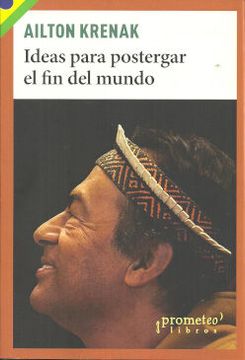 Ideas Para Postergar El Fin Del Mundo