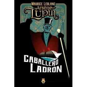 Arsen Lupin Caballero Ladron