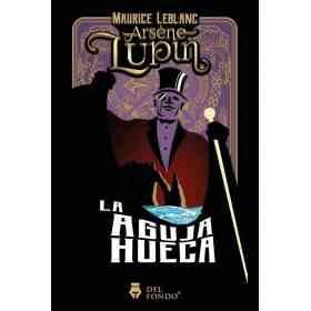 Arsen Lupin Y La Aguja Hueca