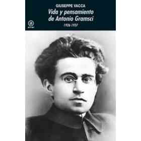 Vida Y Pensamiento De Antonio Gramsci 1926-1937