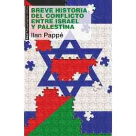 Breve Historia Del Conflicto Entre Israel Y Palestina