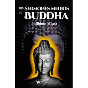 Sermones Medios De Buddha Los. Majjhima Nikaya