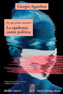 ¿ en Que Punto Estamos ? La Epidemia Como Politica