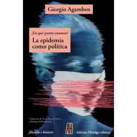 ¿ en Que Punto Estamos ? La Epidemia Como Politica ( Ed. Ampliada )