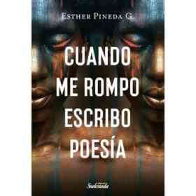 Cuando Me Rompo Escribo Poesia