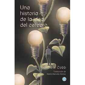 Una Historia De La Idea Del Cerebro