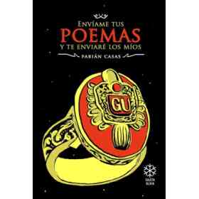 Envíame Tus Poemas Y Te Enviaré Los Míos
