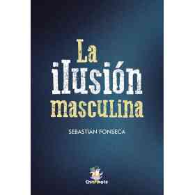 La Ilusion Masculina
