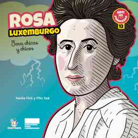 Rosa De Luxemburgo Para Chicas Y Chicos De 12