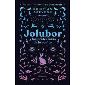 Jolubor Y Las Protectoras De Lo Oculto