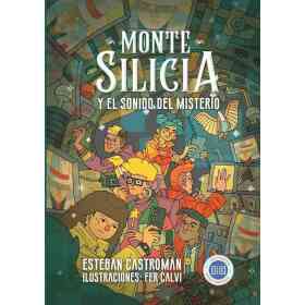Monte Silicia Y El Sonido Del Misterio