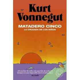 Matadero Cinco. La Cruzada De Los Niños