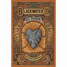 Blackwater / Parte Ii: El Dique