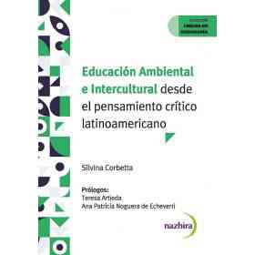 Educacion Ambiental E Intercultural Desde El Pensamiento Critico Latinoamericano