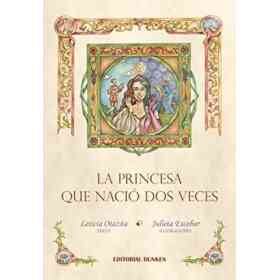 La Princesa Que Nació Dos Veces (en Latin Spanish)