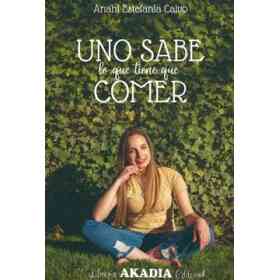 Uno Sabe Lo Que Tiene Que Comer