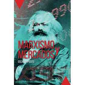 Marxismo Y Mercados: El Dilema De Los Mercados