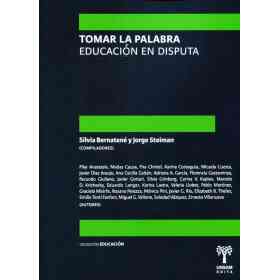 Tomar La Palabra . Educacion en Disputa