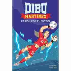 Dibu Martinez. Pasion Por El Futbol
