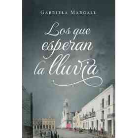 Los Que Esperan La Lluvia [Ed. 2023] en librosactivos.com.ar