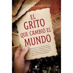 El Grito Que Cambio El Mundo