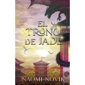 Trono De Jade El (Temerario #2)