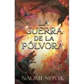 Guerra De La Polvora La (Libro #3 Saga Temerario)