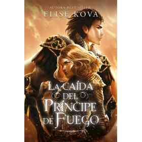 La Caida Del Principe De Fuego
