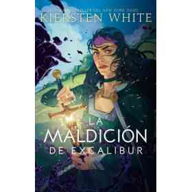 La Maldicion De Excalibur