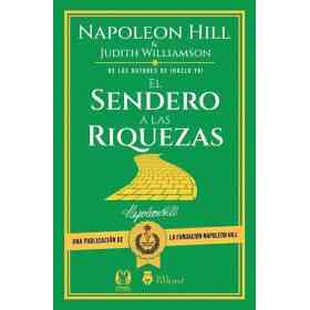 El Sendero a Las Riquezas en Piense Y Hagase Rico