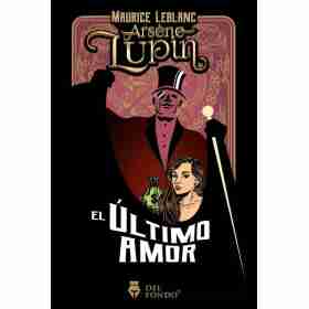 El Ultimo Amor De Arsene Lupin