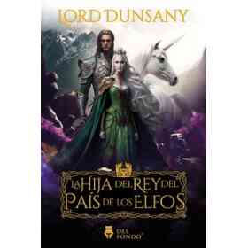 La Hija Del Rey Del Pais De Los Elfos