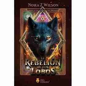 Rebelion De Los Lobos La (Cronicas De La Magia Del Mundo I)