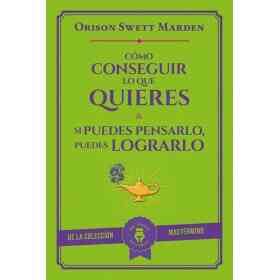 Como Conseguir Lo Que Quieres