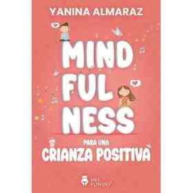 Mindfulness Para Una Crianza Positiva
