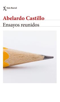 Ensayos Reunidos. Abelardo Castillo