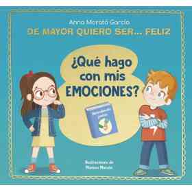 De Mayor Quiero ser... Feliz. ¿Que Hago