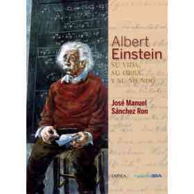 Albert Einstein. Su Vida Y Su Obra
