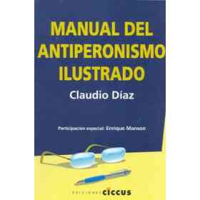 Manual Del Antiperonismo Ilustrado