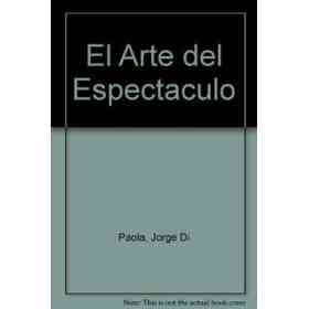 El Arte Del Espectaculo