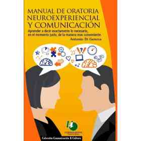 Manual De Oratoria Neuroexperiencial Y Comunicacion