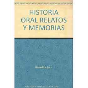 Historia Oral Relatos Y Memorias