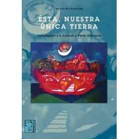 Esta Nuestra Unica Tierra Introduccion a La Ecologia Y Medio Ambiente