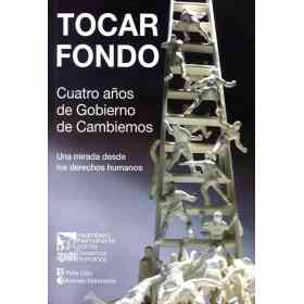 Tocar Fondo . Cuatro años De Gobierno De Cambiemos
