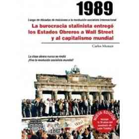 1989. La Burocracia Stalinista Entregó Los Estados Obreros a Wall Street Y Al Capitalismo Mundial