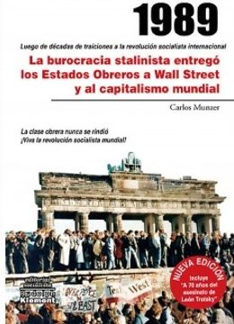 1989. La Burocracia Stalinista Entregó Los Estados Obreros a Wall Street Y Al Capitalismo Mundial