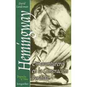 Ernest Hemingway - Un Aventurero